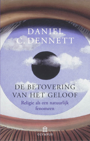 De betovering van het geloof - Daniel C. Dennett De betovering van het geloof - Daniel C. Dennett