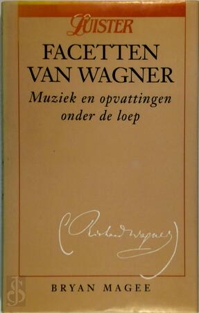 Facetten van Wagner - Bryan Magee Facetten van Wagner - Bryan Magee