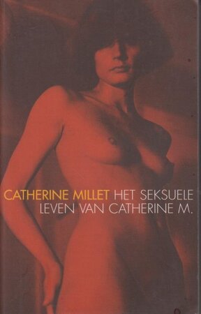 Het seksuele leven van Catherine M. - C. Millet