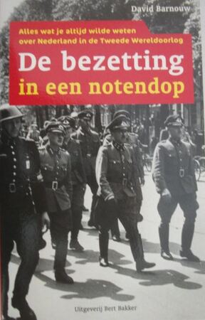 De bezetting in een notendop - David Barnouw De bezetting in een notendop - David Barnouw