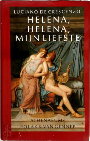 Helena, Helena, mijn liefste - Luciano de Crescenzo Helena, Helena, mijn liefste - Luciano de Crescenzo