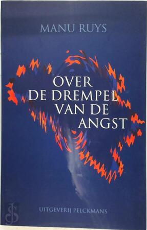 Over de drempel van de angst - Manu Ruys Over de drempel van de angst - Manu Ruys
