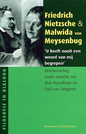 U heeft nooit een woord van mij begrepen - F. Nietzsche, M. von Meysenbug U heeft nooit een woord van mij begrepen - F. Nietzsche, M. von Meysenbug