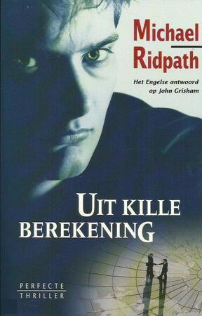Uit kille berekening - Michael Ridpath, Frans Bruning Uit kille berekening - Michael Ridpath, Frans Bruning