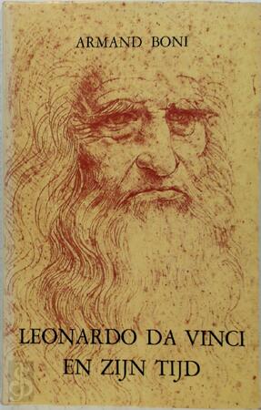 Leonardo da Vinci en zijn tijd - Armand Boni Leonardo da Vinci en zijn tijd - Armand Boni
