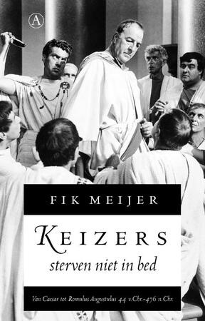 Keizers sterven niet in bed - Fik Meijer Keizers sterven niet in bed - Fik Meijer