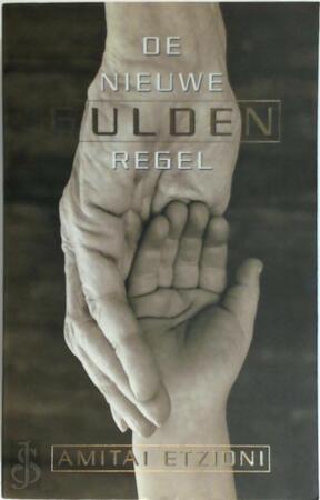 De nieuwe Gulden Regel - Amitai Etzioni
