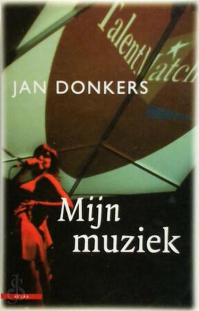 Mijn muziek - Jan Donkers Mijn muziek - Jan Donkers