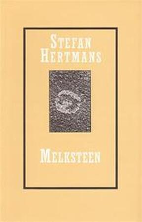 Melksteen - Stefan Hertmans Melksteen - Stefan Hertmans
