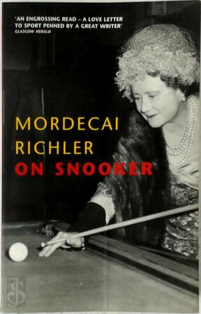 On Snooker - Mordecai Richler On Snooker - Mordecai Richler