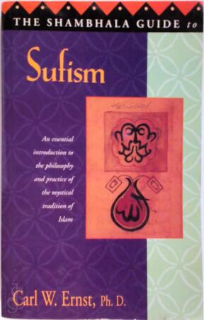 The Shambhala Guide to Sufism - Carl W. Ernst The Shambhala Guide to Sufism - Carl W. Ernst