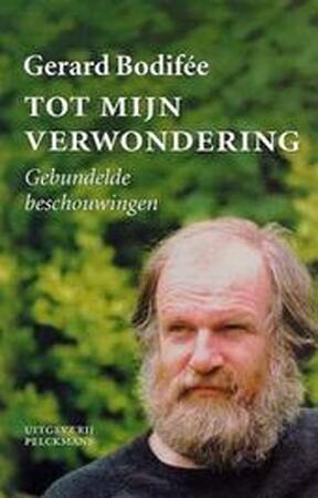 Tot mijn verwondering - G. Bodifee Tot mijn verwondering - G. Bodifee
