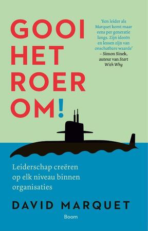 Gooi het roer om! - L. David Marquet Gooi het roer om! - L. David Marquet