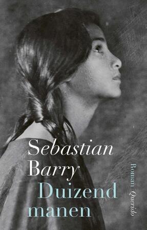 Duizend manen - Sebastian Barry Duizend manen - Sebastian Barry