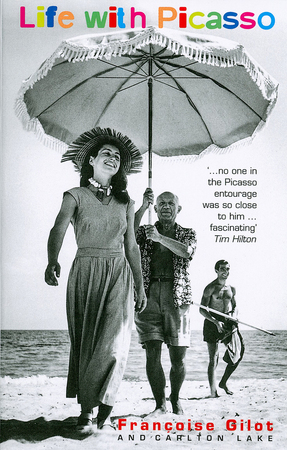 Life with Picasso - Francoise Gilot, Carlton Lake Life with Picasso - Francoise Gilot, Carlton Lake