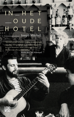 In het oude hotel - Joseph Mitchell