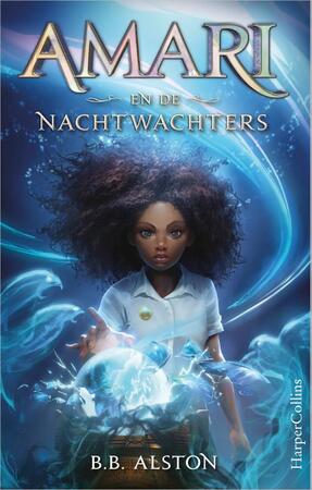 Amari en de Nachtwachters - B.B. Alston Amari en de Nachtwachters - B.B. Alston