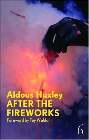 After the Fireworks - Aldous Huxley After the Fireworks - Aldous Huxley