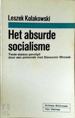 Absurde socialisme - Kolakowski