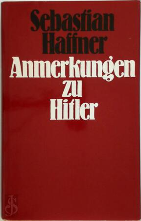 Anmerkungen zu Hitler - Sebastian Haffner Anmerkungen zu Hitler - Sebastian Haffner