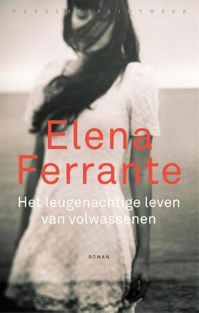 Het leugenachtige leven van volwassenen - Elena Ferrante