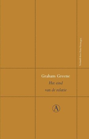 Het eind van de relatie - Graham Greene Het eind van de relatie - Graham Greene