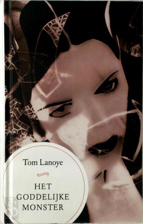 Het goddelijke monster - Tom Lanoye
