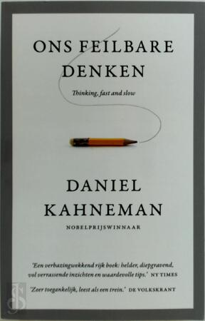 Ons feilbare denken - Daniel Kahneman Ons feilbare denken - Daniel Kahneman