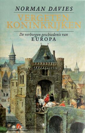 Vergeten koninkrijken - Norman Davies Vergeten koninkrijken - Norman Davies