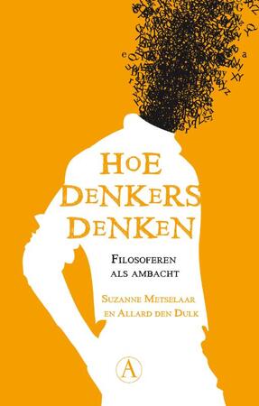 Hoe denkers denken - Suzanne Metselaar, Allard den Dulk