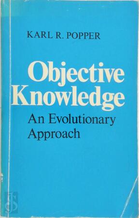 Objective Knowledge - Karl Raimund Popper Objective Knowledge - Karl Raimund Popper