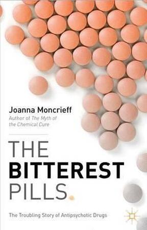 The Bitterest Pills - Joanna Moncrieff The Bitterest Pills - Joanna Moncrieff