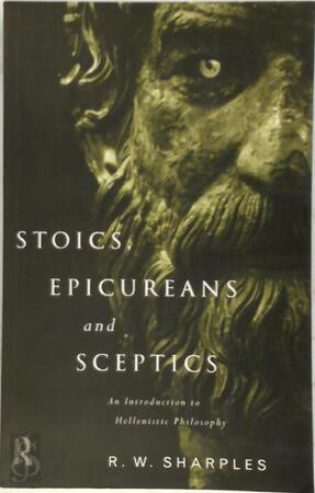 Stoics, Epicureans and Sceptics - R. W. Sharples, Robert W.. Sharples