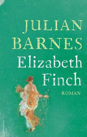 Elizabeth Finch - Julian Barnes Elizabeth Finch - Julian Barnes