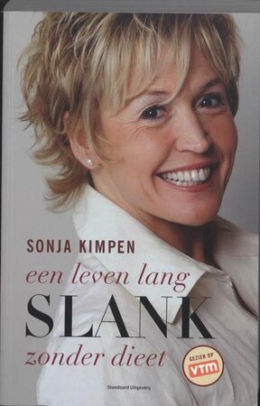 Een leven lang slank zonder dieet - Sonja Kimpen Een leven lang slank zonder dieet - Sonja Kimpen