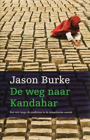 De weg naar Kandahar - Jason Burke De weg naar Kandahar - Jason Burke