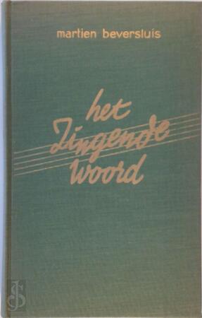 Het zingende woord - Martien Beversluis