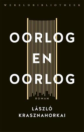 Oorlog en oorlog - Laszlo Krasznahorkai Oorlog en oorlog - Laszlo Krasznahorkai