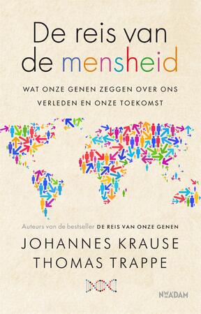 De reis van de mensheid - Johannes Krause, Thomas Trappe De reis van de mensheid - Johannes Krause, Thomas Trappe