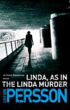 Linda - As in the Linda Murder - Leif G. W. Persson