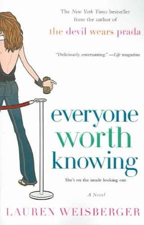 Everyone Worth Knowing - Lauren Weisberger