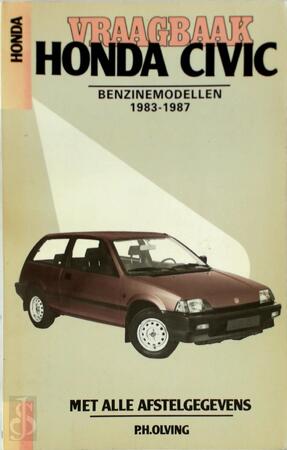 Vraagbaak honda civic benzinemod. 1983-87 - P.H. Olving