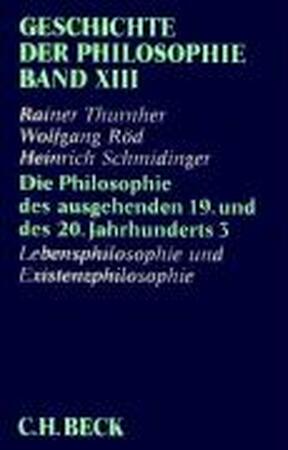Die Philosophie des ausgehenden 19. und des 20. Jahrhunderts 3 - Rainer Thurnher