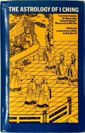 The Astrology of I Ching - Wallace Andrew Sherrill