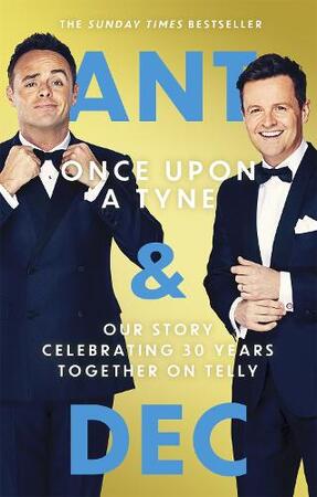 Once Upon a Tyne - Anthony McPartlin, Declan Donnelly