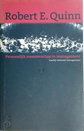 Persoonlijk meesterschap in management - Robert E. Quinn, Ingrid Jacobs, Tijmen Roozenboom, Utrechtse Vertaal Associatie