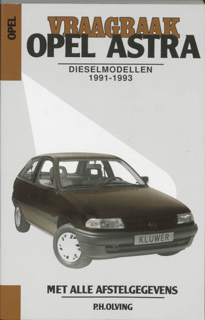 Vraagbaak Opel Astra - Vraagbaak Opel Astra -