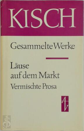 Gesammelte Werke X. Läuse auf dem Markt. - Egon Erwin Kisch
