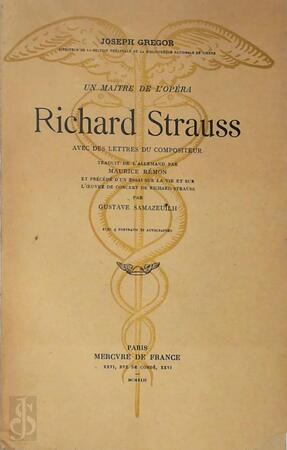 Un Maitre de L'opera: Richard Strauss - Joseph Gregor