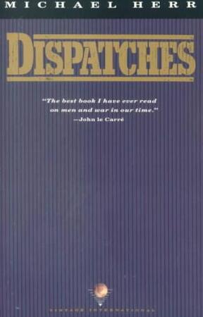 Dispatches - Michael Herr